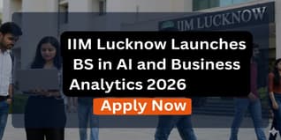 IIM Lucknow Launches BS in AI and Business Analytics 2026 at iiml.ac.in; Check Last Date to Apply